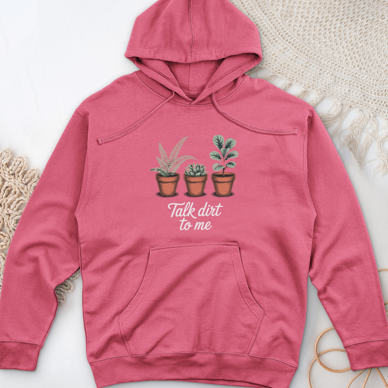 Talk Dirt To Me  Midweight Hooded Sweatshirt