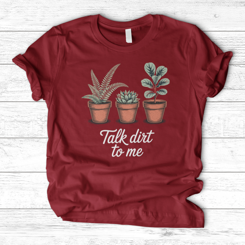 Talk Dirt To Me T-Shirt