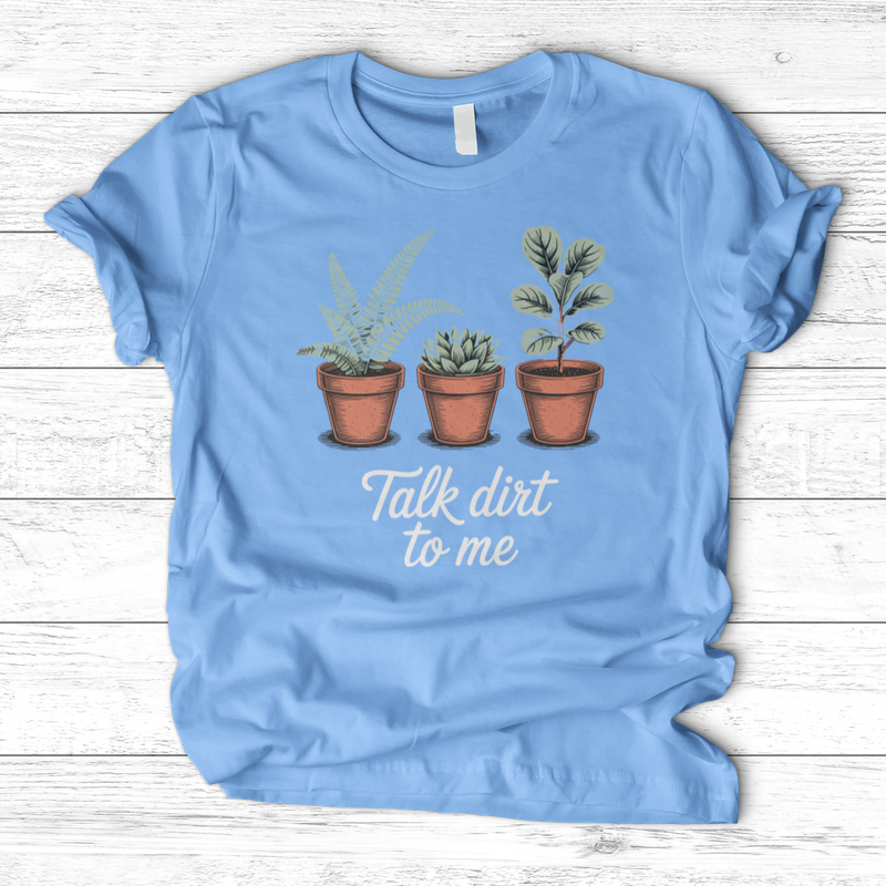 Talk Dirt To Me T-Shirt