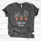 Talk Dirt To Me T-Shirt