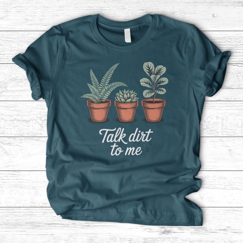 Talk Dirt To Me T-Shirt