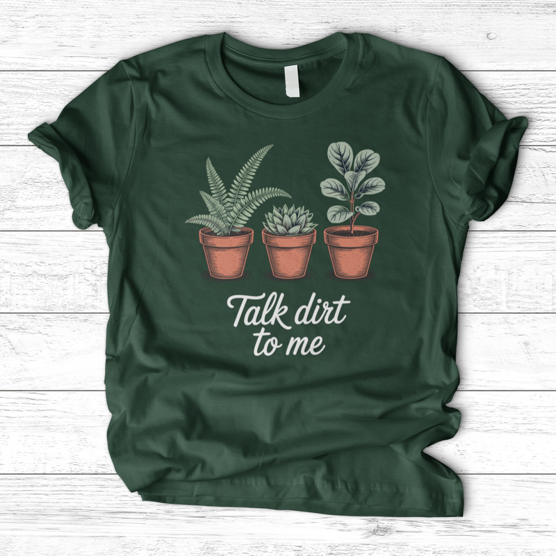 Talk Dirt To Me T-Shirt