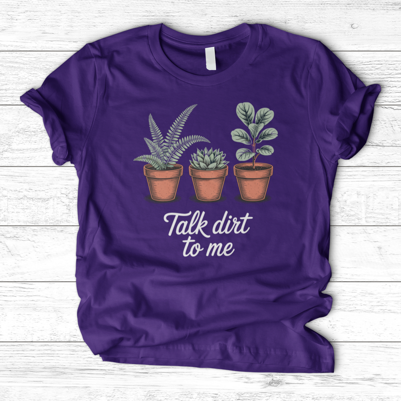 Talk Dirt To Me T-Shirt