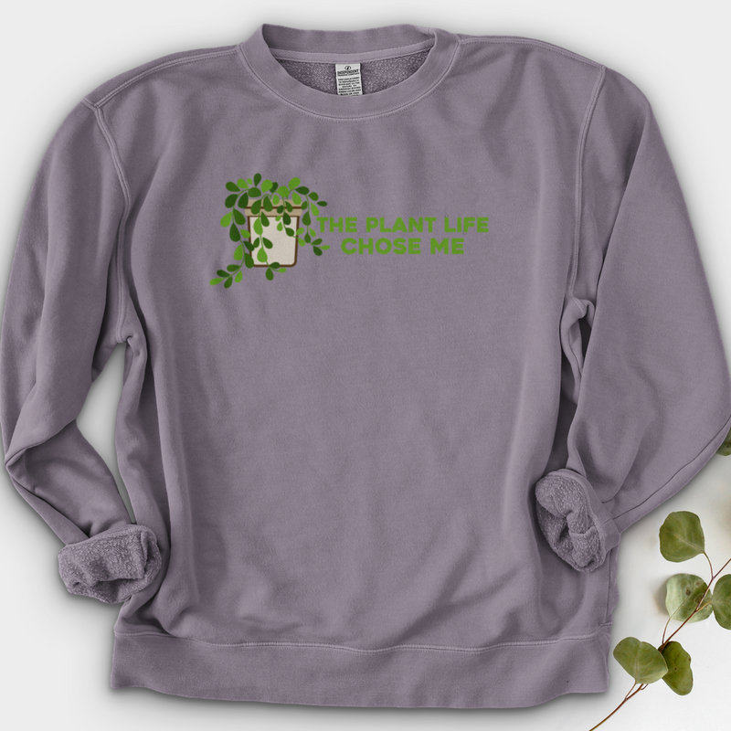 The Plant Life Chose ME Crewneck