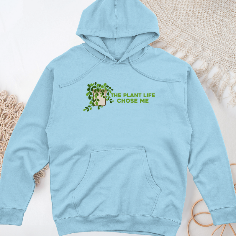 The Plant Life Chose ME Midweight Hooded Sweatshirt
