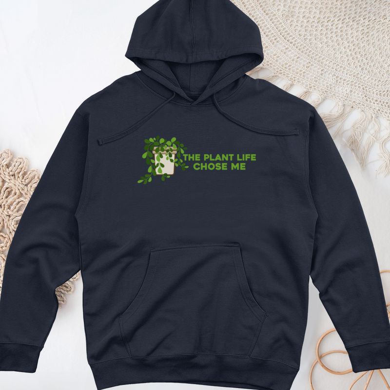 The Plant Life Chose ME Midweight Hooded Sweatshirt