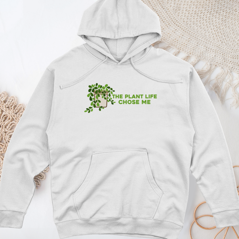 The Plant Life Chose ME Midweight Hooded Sweatshirt