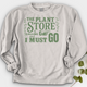 The Plant  Store is Calling Crewneck