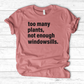 Too Many Plants T-Shirt