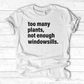 Too Many Plants T-Shirt