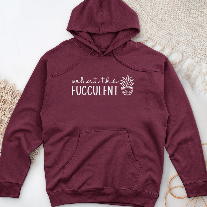 What The Fucculent Midweight Hooded Sweatshirt